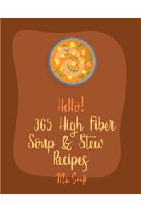 Hello! 365 High Fiber Soup & Stew Recipes