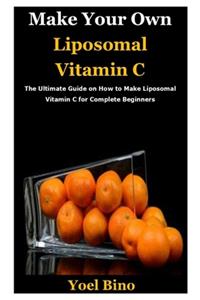 Make Your Own Liposomal Vitamin C