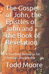 The Gospel of John, the Epistles of John and the Book of Revelation