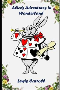 Alice's Adventures in Wonderland (Illustrated & Annotated)