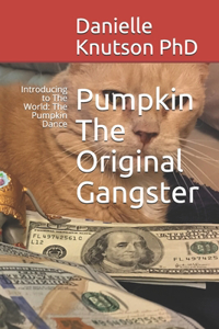 Pumpkin The Original Gangster