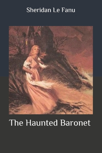 The Haunted Baronet