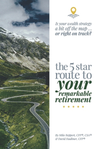 5 Star Route to Your Remarkable Retirement