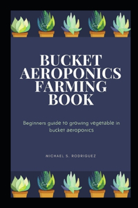 Bucket Aeroponics Farming Book