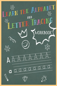 Learn the Alphabet and Letter Tracing Workbook