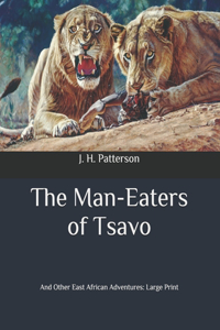 The Man-Eaters of Tsavo