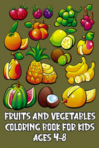 Fruits and Vegetables Coloring Book for Kids Ages 4-8: 50 Awesome Fruits and Vegetables Designs for Kids