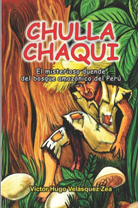 CHULLACHAQUI El misterioso duende del bosque amazónico del Perú