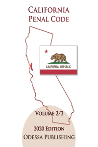 California Penal Code 2020 Edition [PEN] Volume 2/3
