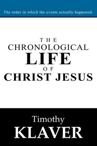 Chronological Life of Christ Jesus