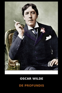 Oscar Wilde - De Profundis