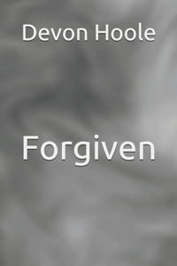 Forgiven