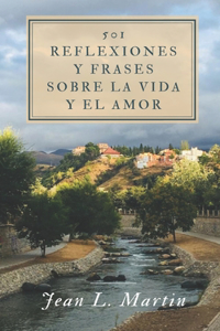 501 Reflexiones y Frases sobre la Vida y el Amor