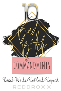 10 Bad B*tch Commandments