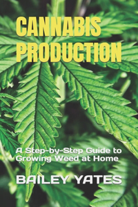 Cannabis Production