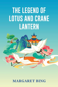 Legend of Lotus and Crane Lantern