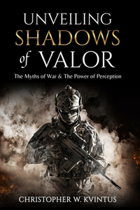 Unveiling Shadows of Valor