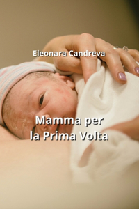 Mamma per la Prima Volta
