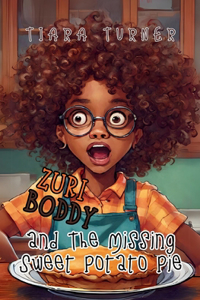 Zuri Boddy and the Missing Sweet Potato Pie