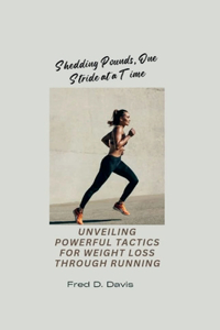 Shedding Pounds, One Stride at a Time