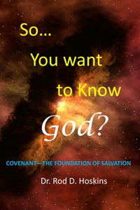 So...You want to know God?