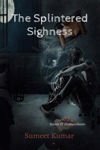 The Splintered Sighness (Hindi)