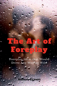 Art of Foreplay