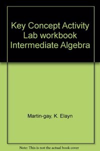 Key Concept Activity Lab Workbook Intermediate Algebra(bf4u)