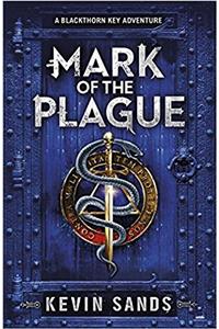 Mark of the Plague (A Blackthorn Key adventure)