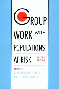 Group Work with Populations at Risk