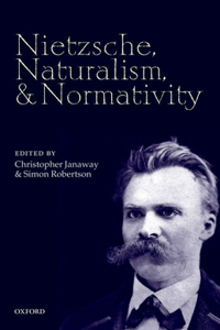 Nietzsche, Naturalism, and Normativity