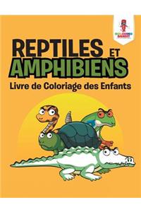 Reptiles et Amphibiens