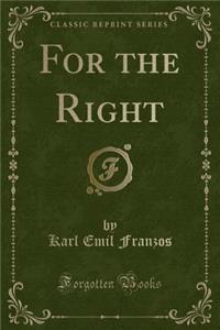 For the Right (Classic Reprint)