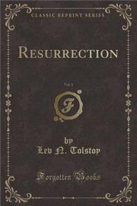 Resurrection, Vol. 1 (Classic Reprint)