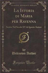 La Istoria Di Maria Per Ravenna
