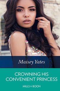 Crowning His Convenient Princess