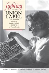 Fighting for the Union Label