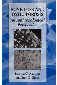 Bone Loss and Osteoporosis: An Anthropological Perspective