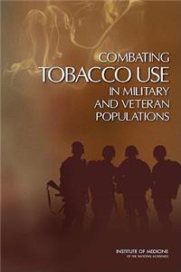 Combating Tobacco Use in Military and Veteran Populations