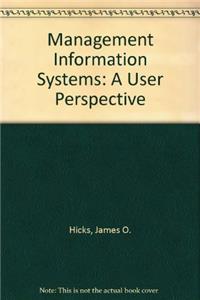 Management Information Systems: A User Perspective