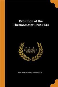 Evolution of the Thermometer 1592-1743