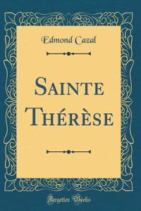 Sainte ThÃ©rÃ¨se (Classic Reprint)