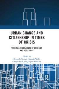 Urban Change and Citizenship in Times of Crisis