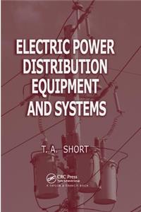 Electric Power Distribution Equipment and Systems