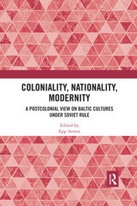 Coloniality, Nationality, Modernity