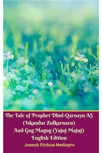 Tale of Prophet Dhul-Qarnayn AS (Iskandar Zulkarnaen) And Gog Magog (Yajuj Majuj) English Edition Hardcover Version