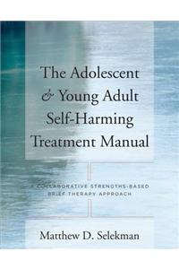 Adolescent & Young Adult Self-Harming Treatment Manual