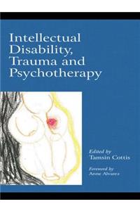 Intellectual Disability, Trauma and Psychotherapy