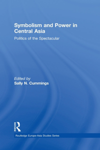 Symbolism and Power in Central Asia