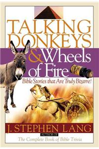 Talking Donkeys and the Wheels of Fire